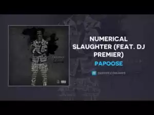 Papoose - Numerical Slaughter